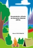 Documentación y difusión de información ambiental. UF0734.