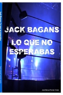 Jack Bagans: Lo que no esperabas.