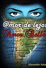 Libro @MOR DE LEJOS , AMOR BELLO, autor poetadelacruz Libro @MOR DE LEJOS , AMOR BELLO, autor poetadelacruz