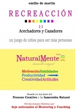 Libro RECREACCIÓN 2 - Acechadores y Cazadores, un juego de niños para ser más personas, autor emilio de martín Libro RECREACCIÓN 2 - Acechadores y Cazadores, un juego de niños para ser más personas, autor emilio de martín