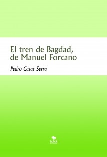 El tren de Bagdad, de Manuel Forcano