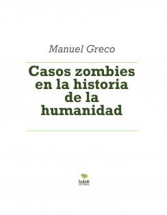 Casos zombies en la historia de la humanidad