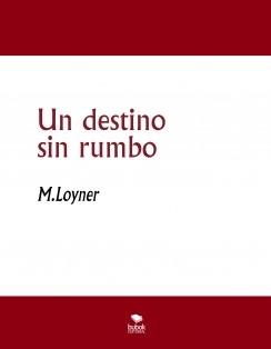 Un destino sin rumbo