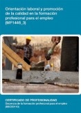 MF1446_3 - Orientación laboral y promoción de la calidad en la formación profesional para el empleo MF1446_3 - Orientación laboral y promoción de la calidad en la formación profesional para el empleo