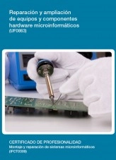 Libro UF0863 - Reparación y ampliación de equipos y componentes hardware microinformáticos, autor Editorial Elearning Libro UF0863 - Reparación y ampliación de equipos y componentes hardware microinformáticos, autor Editorial Elearning