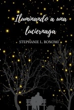 Libro Iluminando a una luciérnaga, autor zicaria Libro Iluminando a una luciérnaga, autor zicaria
