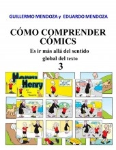Libro CÓMO COMPRENDER CÓMICS 3, autor Guillermo Mendoza Libro CÓMO COMPRENDER CÓMICS 3, autor Guillermo Mendoza