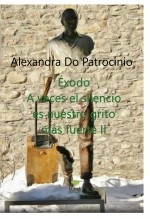 ÉXODO, A VECES EL SILENCIO ES NUESTRO GRITO MÁS FUERTE II ÉXODO, A VECES EL SILENCIO ES NUESTRO GRITO MÁS FUERTE II