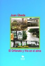 Libro El Orfanato y frío en el alma, autor Juan Úbeda Libro El Orfanato y frío en el alma, autor Juan Úbeda
