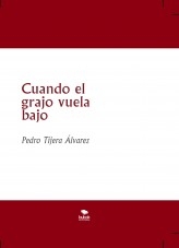 Cuando el grajo vuela bajo Cuando el grajo vuela bajo