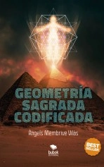 Libro Geometría Sagrada Codificada, autor Àngels Membrive Vilàs Libro Geometría Sagrada Codificada, autor Àngels Membrive Vilàs
