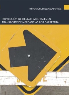 Prevención de riesgos laborales en transporte de mercancías por carretera