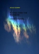 Libro FLYING OVER THE RAINBOWS & SWEET TRAVEL, autor JESUSFDURAN Libro FLYING OVER THE RAINBOWS & SWEET TRAVEL, autor JESUSFDURAN
