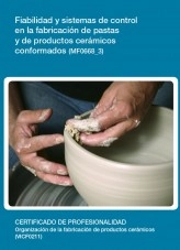 Libro MF0668_3 - Fiabilidad y sistemas de control en la fabricación de pastas y de productos cerámicos conformados, autor Editorial Elearning Libro MF0668_3 - Fiabilidad y sistemas de control en la fabricación de pastas y de productos cerámicos conformados, autor Editorial Elearning