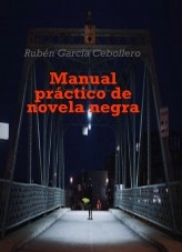 Libro Manual práctico de novela negra, autor ruben garcia cebollero Libro Manual práctico de novela negra, autor ruben garcia cebollero