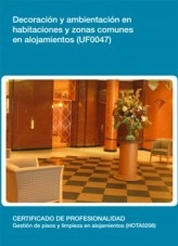 Libro UF0047 - Decoración y ambientación en habitaciones y zonas comunes en alojamientos, autor Editorial Elearning Libro UF0047 - Decoración y ambientación en habitaciones y zonas comunes en alojamientos, autor Editorial Elearning