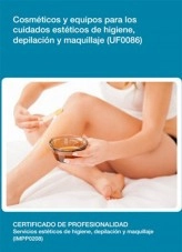 Libro UF0086 - Cosméticos y equipos para los cuidados estéticos de higiene, depilación y maquillaje, autor Editorial Elearning Libro UF0086 - Cosméticos y equipos para los cuidados estéticos de higiene, depilación y maquillaje, autor Editorial Elearning