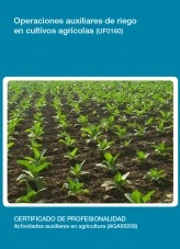 Libro UF0160 - Operaciones auxiliares de riego en cultivos agricolas, autor Editorial Elearning Libro UF0160 - Operaciones auxiliares de riego en cultivos agricolas, autor Editorial Elearning