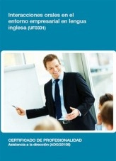 Libro UF0331 - Interacciones orales en el entorno empresarial en lengua inglesa, autor Editorial Elearning Libro UF0331 - Interacciones orales en el entorno empresarial en lengua inglesa, autor Editorial Elearning