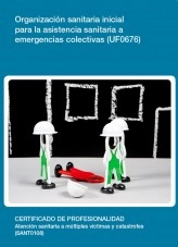 Libro UF0676 - Organización sanitaria inicial para la asistencia sanitaria a emergencias, autor Editorial Elearning Libro UF0676 - Organización sanitaria inicial para la asistencia sanitaria a emergencias, autor Editorial Elearning