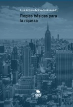 Libro Reglas básicas para la riqueza, autor AcevedoLuis Libro Reglas básicas para la riqueza, autor AcevedoLuis