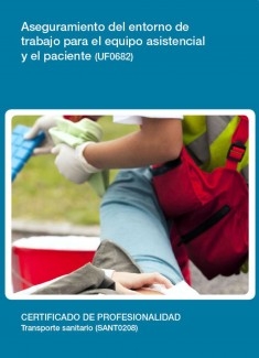 UF0682 - Aseguramiento del entorno de trabajo para el equipo asistencial y el paciente