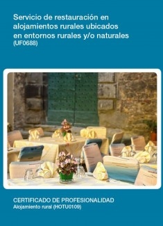 UF0688 - Servicio de restauración en alojamientos rurales ubicados en entornos rurales y/o naturales