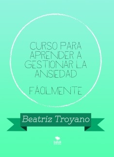 Curso para aprender a gestionar la ansiedad fácilmente