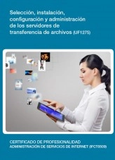 Libro UF1275 - Selección, instalación, configuración y administración de los servidores de transferencia de archivos, autor Editorial Elearning Libro UF1275 - Selección, instalación, configuración y administración de los servidores de transferencia de archivos, autor Editorial Elearning