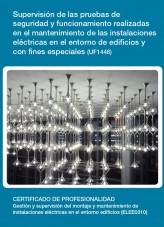 Libro UF1446 - Supervisión de las pruebas de seguridad y funcionamiento realizadas en el mantenimiento de las instalaciones eléctricas en el entorno de edificios y con fines especiales, autor Editorial Elearning Libro UF1446 - Supervisión de las pruebas de seguridad y funcionamiento realizadas en el mantenimiento de las instalaciones eléctricas en el entorno de edificios y con fines especiales, autor Editorial Elearning