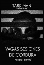 Vagas Sesiones de Cordura Vagas Sesiones de Cordura