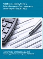 Libro UF1822 - Gestión contable, fiscal y laboral en pequeños negocios o microempresas, autor Editorial Elearning Libro UF1822 - Gestión contable, fiscal y laboral en pequeños negocios o microempresas, autor Editorial Elearning
