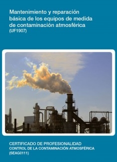 UF1907 - Mantenimiento y reparación básica de los equipos de medida de contaminación atmosférica