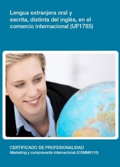 UF1785 - Lengua extranjera oral y escrita, distinta del inglés, en el comercio internacional