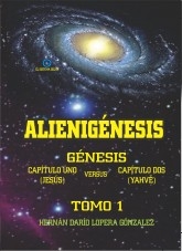 Alienigénesis: Génesis, capítulo 1 (Jesús) versus capítulo 2 (Yahvé)