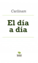 Libro El día a día, autor carlinam Libro El día a día, autor carlinam