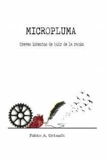 MICROPLUMA: Breves intentos de huir de la razón