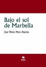 Bajo el sol de Marbella Bajo el sol de Marbella