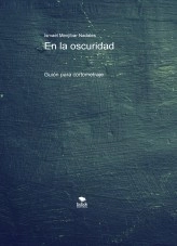 Libro En la oscuridad, autor IsmaelM Libro En la oscuridad, autor IsmaelM
