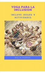 Libro Yoga para la Inclusión, autor Malia Ferrer Libro Yoga para la Inclusión, autor Malia Ferrer