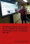 Orientación laboral y promoción de la calidad en la formación profesional para el empleo. MF1446 (Ed. 2019).