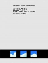 Libro ESTIMULACIÓN TEMPRANA (tres primeros años de nacido), autor embarazo Libro ESTIMULACIÓN TEMPRANA (tres primeros años de nacido), autor embarazo