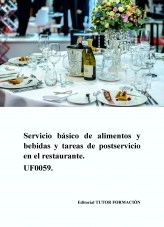 Libro Servicio básico de alimentos y bebidas y tareas de postservicio en el restaurante. UF0059., autor TUTOR FORMACIÓN Libro Servicio básico de alimentos y bebidas y tareas de postservicio en el restaurante. UF0059., autor TUTOR FORMACIÓN