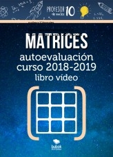 Libro MATRICES Autoevaluación Libro vídeo curso 2019-2020, autor profesor10demates