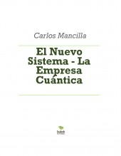 El Nuevo Sistema - La Empresa Cuántica El Nuevo Sistema - La Empresa Cuántica