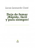 Deja de fumar ¡Rápido, fácil y para siempre! Deja de fumar ¡Rápido, fácil y para siempre!