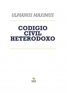 CODIGO CIVIL HETERODOXO II