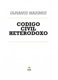 CODIGO CIVIL HETERODOXO IV