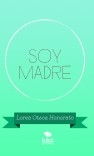 SOY MADRE SOY MADRE