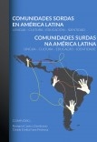 Comunidades Sordas en América Latina: Lengua – Cultura – Educación – Identidad / Comunidades Surdas na América Latina: Língua – Cultura – Educação –Identidade